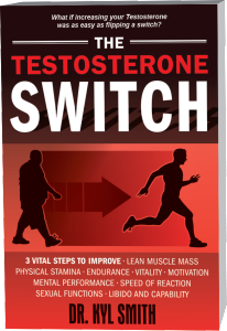The Testosterone Switch by Dr. Kyle Smith